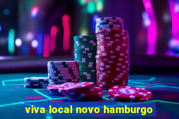 viva local novo hamburgo